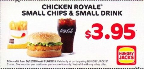 Chicken Royale, Small Chips, Small Drink $3.95 Hungry Jack's Voucher Expires 1 April 2019